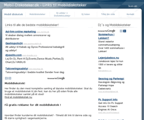 mobil-diskoteker.dk: MOBILDISKOTEK - FIND BEDSTE MOBILDISKOTEK OG DJ´S...
Mobildiskoteker - Vi har den største oversigt over mobildiskoteker. Find et mobildiskotek eller en DJ på Mobil-Diskoteker.dk