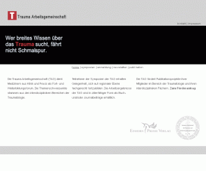 trauma.ag: Trauma.ag - Die Trauma Arbeitsgemeinschaft (TAG) - Home Startseite
Die Trauma Arbeitsgemeinschaft (TAG) dient Medizinern aus Klinik und Praxis als Fort- und Weiterbildungsforum