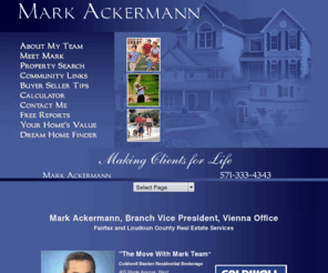 movewithmark.com: Fairfax and Loudoun County Real Estate Specialist, Mark Ackermann
Specializing in Lansdowne real estate, Leesburg, Reston, Herndon, Ashburn, Fairfax, Sterling, Oakton, and Fairfax  and Loudoun County. Mark Ackermann helping to find and buy the home of your dreams.