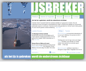 ijsbreker.net: Als het ijs is gebroken, wordt de onderstroom zichtbaar — IJsbreker
