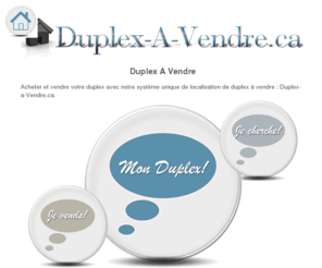 duplex-a-vendre.ca: Duplex à vendre - Trouvez votre Duplex ou vendez votre Duplex partout au Québec
Duplex a vendre au québec, trouvez votre duplex de rêve sans chercher!