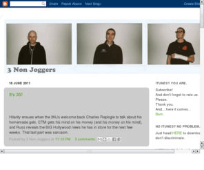 threenonjoggers.com: Hilarity ensues when our 3 Non Joggers talk about running (jogging).
Two runners and a mailman in a basement in Portland. Discussing all the issues that no one finds important.