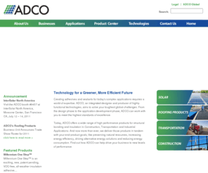 adcobond.net: ADCO : Adhesives, Sealants, Roofing Sealants, Auto Glass Adhesives, Coatings, Glass Bonding
ADCO offers adhesives, sealants, structural bonding and insulation for construction, transportation and industrial applications.