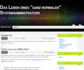 nibbler.org: Das Leben eines "ganz normalen" Systemadministrators
Der tägliche Wahnsinn mit den Usern