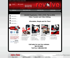 revolve-cd.com: Revolve- CD/DVD Duplication. VHS to DVD. Video Transfer. Film to DVD. Video Editing. Richmond, VA.
Revolve CD Duplication, Replication, Video Tranfser, Audio Transfer, and Custom Video