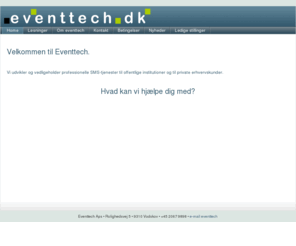 eventtech.dk: Eventtech Aps
SMS tjenester - Enkelt og nemt

