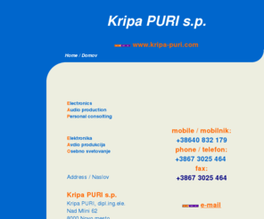 kripa-puri.com: Kripa PURI s.p. - Electronics, Audio production and Personal consolting.
Electronics design, micro-controllers, Audio production, Personal consolting
