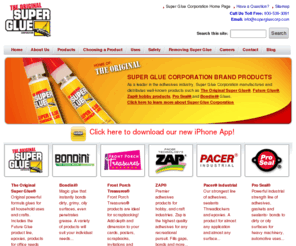 supergluecorporation.net: Super Glue Corporation | Home of The Original Super Glue®
As a leader in the adhesives industry, Super Glue Corporation manufactures and distributes well-known products such as The Original Super Glue®, Future Glue®, Zap® hobby products, Pro Seal®,and Bondini® Glues.