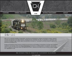 diterminals.com: D&I, LLC :: Home
D&I LLC is a materials handling, transportation, warehouse and distribution company headquartered in Sheffield, PA, servicing the energy, industrial minerals and industrial commodity industries.