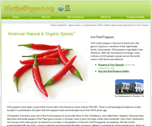 hotredpeppers.org: Hot Red Peppers
Our competitively priced organic spices are a comprehensive 100% certified organic seasoning solution for food industry.