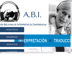 abibolivia.com: ABI - Bolivia
AsociaciÃ³n de IntÃ©rpretes de Bolivia, Servicios de InterpretaciÃ³n y TraducciÃ³n