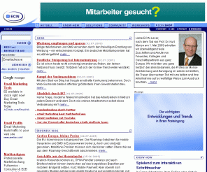 ecin.de: ECIN - Electronic Commerce Info Net - Know-how für E-Business
ECIN bietet aktuelles Know-how für das eBusiness und Expertise für den elektronischen Geschäftsverkehr: Shopsysteme, Marketing, Zahlungssysteme, Recht, EDI und mehr