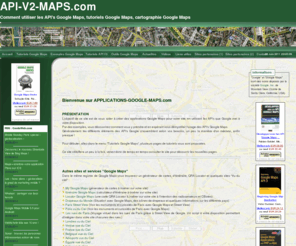 applications-google-maps.com: Applications Google Maps : Acceuil
Comment utiliser les API's de Google Maps par les exemples. De nombreux tutoriels sur les API's Google Maps vous sont proposés.
