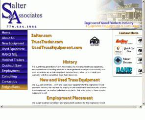 salter.com: Salter Associates - Used Truss Equipment, New Truss Equipment, Truss Employment, Truss Consulting
Equipment / Employment / Consulting  We buy, sell and trade ... new and used truss equipment for the Engineered Wood Products Industry. 