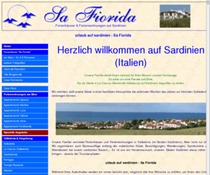 urlaub-auf-sardinien.info: urlaub auf sardinien - Sa Fiorida
urlaub auf sardinien - Sa Fiorida, Unsere Familie dankt Ihnen vielmals für Ihren Besuch unserer Homepage. Es wäre uns eine Freude und Ehre, Sie als Gäste in La Ciaccia (Gemeinde Valledoria) auf Sardinien, begrüßen zu dürfen.