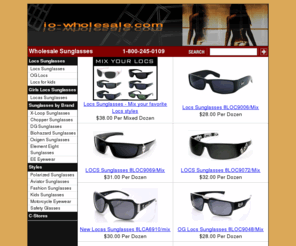 io-wholesale.com: LOCS Sunglasses : Oxigen : Chopper Sunglasses : io-wholesale.com
io-wholesale.com is the leading company of providing various famous brands sunglasses like LOCS sunglasses, Oxigen, Chopper sunglasses.