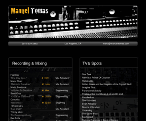 manueltomas.com: MANUEL TOMÁS
Personal Page, Manuel Tomas, Recording&Mixing, TV&Spots, Producer