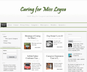 caringformissleyva.com: Caring For Miss Leyva-Griffith
Humorous Video Approach to Sole Caregiver's Life With Teacher Wife Recovering from Major Stroke                   Video Blog Humorous Approach to Surviving a Stroke: For Survivors and caregives