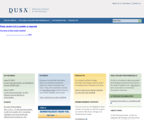 siriuslabs.com: DUSA Pharmaceuticals, Inc. | Welcome to DUSA Pharmaceuticals
DUSA Pharmaceuticals, Inc. is an integrated dermatology pharmaceutical company focused primarily on the development and marketing of its Levulan Photodynamic Therapy (PDT) technology platform, and complementary dermatology products.