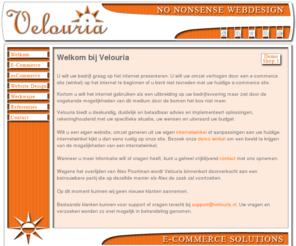 velouria.nl: Oscommerce Installatie, support en configuratie: Velouria BV
Oscommerce support, Advies, Consultancy, Configuratie, Installatie, ondersteuning, Optimalisatie en hosting. E-commerce oplossingen Velouria Webdesign.