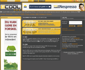 coolsms.net: SMS sender - Send Fri SMS via CoolSMS -
SMS Sender - Gratis SMS via CoolSMS, se desuden SMS til Erhverv vi er Danmarks st¯rste udbyder igennem 10 Âr.