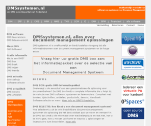 dmssystemen.nl: DMS, gratis DMS info pakket, alles over DMS software, selectie document management systemen
Overzicht van alle DMS producten, leveranciers en dienstverleners. Complete informatie over DocumentManagement Systemen.