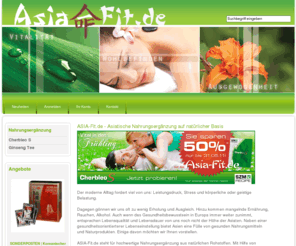 asia-fit.com: ASIA FIT - Asiatische Nahrungsergänzung auf natürlicher Basis
Onlineshop für asistische Nahrungsergänzungsmittel - Für mehr männlcihe Vitalität