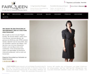 fair-queen.de: FAIR QUEEN Online Shop | Premium Eco Fashion, Grüne Designermode, Bio Businessmode, Ethical High Fashion, Faire Mode, Ökodesign
Erlesene Designermode für Büro-Alltag, Meetings und Abendveranstaltungen - sowie die passenden Accessoires und Schuhe. Alle Teile bestehen aus ökologischen oder recycleten Materialien und wurden unter fairen Arbeits- und Handelsbedingungen gefertigt. Kaufen Sie bei uns nachhaltige Mode / Eco Fashion / grüne Mode von jungen Designern.