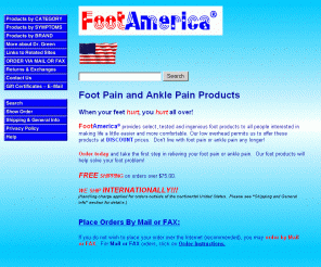 footamerica.com: Abolish Foot Pain and Ankle Pain with Discounted Products from FootAmerica.
Foot Pain Products. Relief for your Foot Problem or Ankle Problem! Innovative, DiscountFoot Treatment.