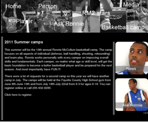 ronniemccollum.com: Ronnie McCollum
This is the official website of Ronnie McCollum, the 2001 nation leading scorer of centenary college from Fayette, Alabama playing professional basketball overseas.