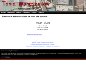 tania-manesenkow.com: Tania Manesenkow - artiste peintre
Présentation de mes uvres et de mon atelier de Toulouse