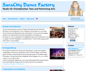 bauchtanz-bayreuth.net: SaraCity Dance Factory - Bauchtanz und Orientalischer Tanz in Bayreuth
Bauchtanz und Orientalischer Tanz mit SaraCity seit 1987 in Bayreuth und Nordbayern. Das Tanzstudio SaraCity ist weithin bekannt für professionelle Darbietungen mit Bauchtanz und orientalischem Tanz.