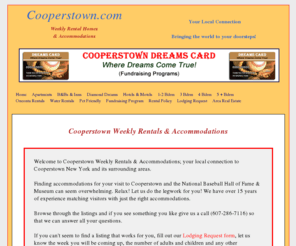 cooperstownweeklyrentals.com: Cooperstown Dreams Park Rental Homes.
Cooperstown weekly rentals and accommodations. 
	Servicing Cooperstown Dreams Park, Cooperstown All Star Village, Cooperstown Baseball World and the Baseball Hall of Fame.