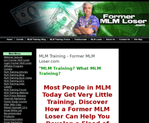formermlmloser.com: MLM Training | MLM Training Webinar | MLM Training CD
MLM Training Network Marketing MLM training resources provided by the Former MLM Loser will help you succeed in your MLM home based business