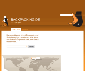 backpacking.de: Reiseinformationen, Reisetipps und Reiseberichte für Globetrotter auf - Backpacking.de
Backpacking.de ist eine kostenfreie, weltweite Wissensdatenbank von Backpackern für Backpacker und hilft Dir, Deine Urlaubsziele zielsicher auszusuchen.