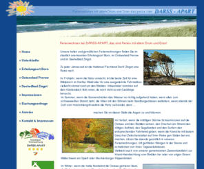 darss-apart.com: Darss-Apart - Moderne Ferienwohnungen in Zingst, Prerow, Born
Ostseeurlaub auf Fischland-Dar-Zingst im Nationalpark Vorpommersche Boddenlandschaft