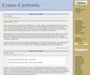 cross-currents.com: Cross-Currents - Orthodox Jewish Rabbis & Writers on Today's Issues
A journal of Orthodox Jewish thought and opinion, featuring leading writers whose diverse views all represent a traditional Jewish perspective.