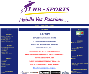 hbsport.net: hb sports
fabriquant distributeur de marques clubs, tous sports, communication textile, publicitaire