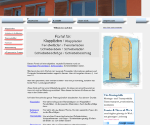 klappladen.de: Startseite des Klappläden, Fensterläden und Schiebeladenportal. Fensterladen, Klappladen, Schiebeladen,  Falt Schiebeladen
Herstellerunabhängiges Portal für Fensterläden, Klappläden und Schiebeläden (Fensterladen, Klappladen, Schiebeladen). Von Renovierung alter Fensterläden über Materialauswahl für Klappladen bis zu motorischen Faltschiebeläden.  