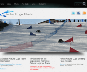 naturallugealberta.com: Natural Luge Alberta
Natural Luge Alberta. A sport for everyone. Natural Luge has been enjoyed by Albertan’s for more than a quarter century, and as such a young sport it is still finding more people becoming enthusiasts to enjoy something new and different in our winter season.