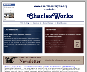 exercisesforyou.org: CharlesWorks local web hosting and web sites with domain names like exercisesforyou.org and email Peterborough NH New Hampshire - Let CharlesWorks host your website on servers located in Peterborough NH!
exercisesforyou.org - CharlesWorks local web hosting domain names email Peterborough NH New Hampshire - Let CharlesWorks host your exercisesforyou.org website!