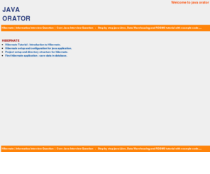 javaorator.com: Hibernate tutorial example code,java,struts2 example tutorial,Spring step by step tutorial,Struts tutorial example,JDBD tutorials,JSP tutorials,
Hibernate Tutorial Example Code,JDBC Tutorials Example Code,Servlet Tutorials Example Code,Spring Tutorials Example Code, Hibernate Tutorials Example Code, Struts tutorial example code  Struts2 tutorial example code