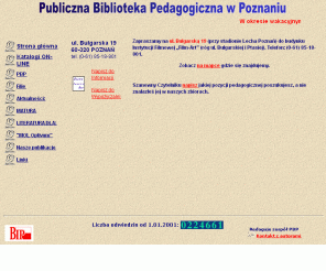 pbp.poznan.pl: PUBLICZNA BIBLIOTEKA PEDAGOGICZNA w POZNANIU
Publiczna Biblioteka Pedagogiczna w Poznaniu