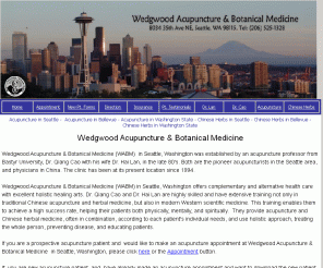 wedgwoodacupuncture.com: Seattle Acupuncture: Dr. Lan, Dr. Cao, Wedgwood Acupuncture Chinese Herbs 
in North Seattle
Seattle acupuncture pioneers, Bastyr University acupuncture professor in Seattle, physicians in Shanghai of China, 30 years experience in acupuncture, Chinese herbs and Chinese medicine.