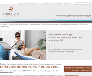 ethianumklinik.net: Klinik in Heidelberg - ethianum-klinik-heidelberg.de
 Klinik in Heidelberg für Plastische Chirurgie, Plastisch-Rekonstruktive Chirurgie und Ästhetische Chirurgie, Handchirurgie und Präventive Medizin (Prävention). Medizinisches Kompetenzzentrum von Prof. Dr. Günter Germann. Für Behandlung auf höchstem Niveau.