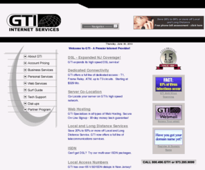 nj-isp.com: GTI - A Premiere Internet Provider
GTI provides professional, corporate, and institutional clients with a complete line of dialup, ISDN, DSL, T1, Web hosting and design services.  Located in Morristown, NJ since 1994.