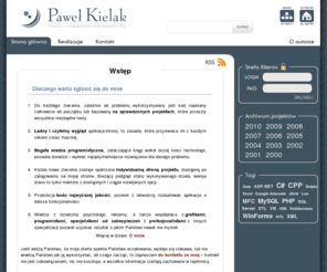nodex.pl: Program na zlecenie/zamówienie, tworzenie stron i sklepów internetowych – nodex.pl
Wykonuję programy na zlecenie/zamówienie. Posiadam szeroką wiedzę informatyczną i duże doświadczenie w: tworzeniu oprogramowania dla Windows, tworzeniu stron internetowych, i zakładaniu sklepów internetowych. Oferuję także konsultacje informatyczne. Gwarantuję profesjonalizm i bardzo dobry kontakt. Programista - Paweł Kielak