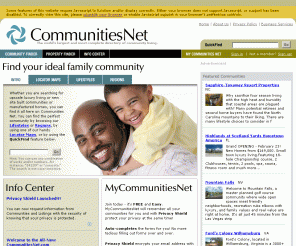 communitiesnet.com: Welcome to Communities Net
Retirement Communities, new home communities, retirement living, retirement, retirement developments, retirement homes, adult developments, country club, senior housing, senior living, golf course, lakefront, waterfront, United States, Real Estate, Florida real estate, florida real estate, Florida, florida, homes, new homes, relocation, Florida builders, florida builders, communities, realtors, mortgage, mortgage companies, financing, attorneys and title companies, moving companies,insurance, interior design, relocation, new homes, retire, retirement, brokersocean coastal rv resort vacation rental homes gulf townhomes, villas, condominiums, manufactured homes