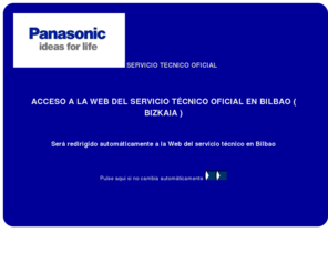 sat-oficial.com: Servicio Técnico Oficial,PANASONIC Bilbao, Vizcaya,94 4447460, Asistencia, Técnica, Reparacion,Pais Vasco, Euskadi
PANASONIC, Servicio, Técnico, Oficial, Bilbao, Vizcaya,94 4447460, Asistencia, Tecnica, Reparacion,Pais Vasco, Euskadi