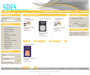 editionsides.com: Vente livres d'histoire, patrimoine, psychologie, tabacologie, musique et éditeur
Édition Sides, vente de livre d'histoire, patrimoine, psychologie, tabacologie et revue scientifique, l'édition Sides est équalement expert dans la fabrication de livres.